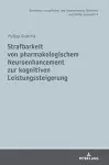 Strafbarkeit Von Pharmakologischem Neuroenhancement Zur Kognitiven Leistungssteigerung cover