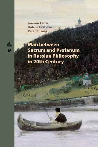 Man between Sacrum and Profanum in Russian Philosophy in 20th Century cover