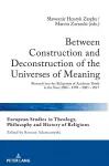 Between Construction and Deconstruction of the Universes of Meaning cover