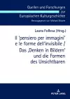 Il ʻpensiero Per Immaginiʼ E Le Forme Dell'invisibile / Das 'Denken in Bildern' Und Die Formen Des Unsichtbaren cover