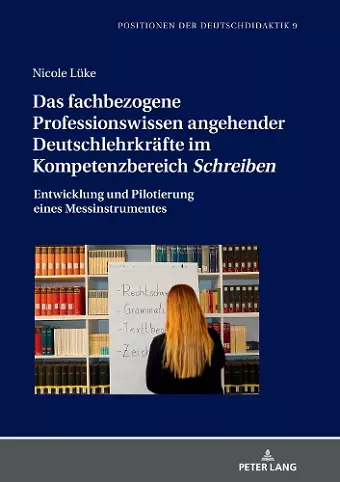 Das fachbezogene Professionswissen angehender Deutschlehrkraefte im Kompetenzbereich Schreiben cover