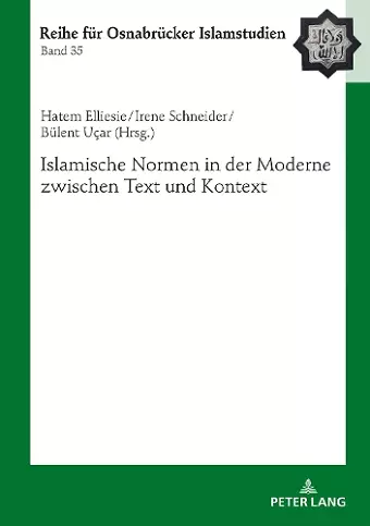 Islamische Normen in Der Moderne Zwischen Text Und Kontext cover