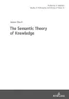 The Semantic Theory of Knowledge cover