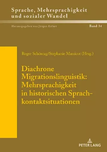 Diachrone Migrationslinguistik: Mehrsprachigkeit in historischen Sprachkontaktsituationen cover