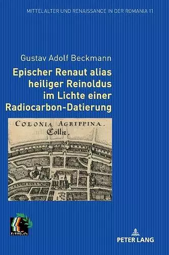 Epischer Renaut Alias Heiliger Reinoldus Im Lichte Einer Radiocarbon-Datierung cover