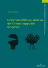 Dokumentarfilm ALS Medium Der Erinnerungspolitik in Spanien cover