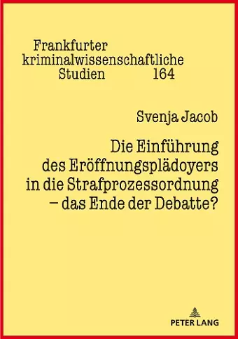 Die Einfuehrung des Eroeffnungsplaedoyers in die Strafprozessordnung - das Ende der Debatte? cover