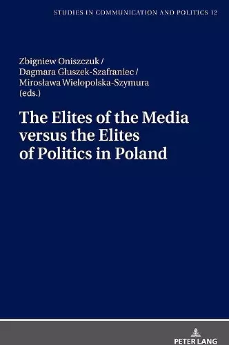 The Elites of the Media versus the Elites of Politics in Poland cover