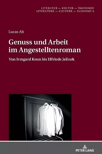 Genuss und Arbeit im Angestelltenroman cover