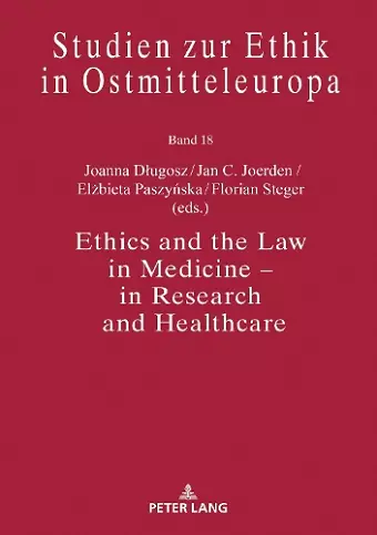 Ethics and the Law in Medicine – in Research and Healthcare cover