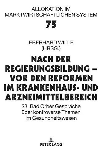 Nach der Regierungsbildung - vor den Reformen im Krankenhaus- und Arzneimittelbereich cover