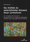 Das Artefakt als materialisiertes Netzwerk Neuer Lernkulturen cover