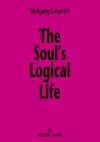 The Soul’s Logical Life cover