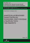 Avances En Las Realidades Traductológicas: Tecnología, Ocio Y Sociedad a Través del Texto Y del Paratexto cover