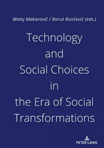 Technology and Social Choices in the Era of Social Transformations cover