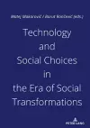 Technology and Social Choices in the Era of Social Transformations cover