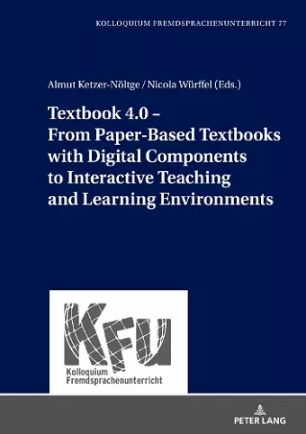 Textbook 4.0 – From Paper-Based Textbooks with Digital Components to Interactive Teaching and Learning Environments cover