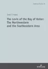 The Lexis of the Bay of Kotor: The Northwestern and Southeastern Area cover