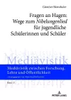 Fragen an Hagen: Wege Zum «Nibelungenlied» Fuer Jugendliche Schuelerinnen Und Schueler cover