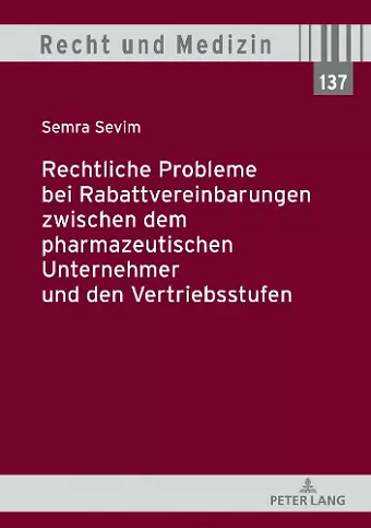 Rechtliche Probleme Bei Rabattvereinbarungen Zwischen Dem Pharmazeutischen Unternehmer Und Den Vertriebsstufen cover