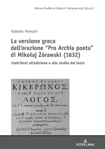 La versione greca dell'orazione "Pro Archia poeta" di Mikolaj Ż�rawski (1632) cover