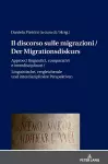 Il discorso sulle migrazioni / Der Migrationsdiskurs cover