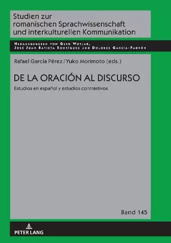 de la Oración Al Discurso: Estudios En Español Y Estudios Contrastivos cover