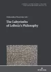 The Labyrinths of Leibniz’s Philosophy cover