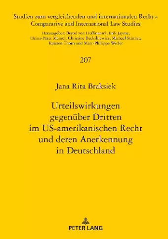 Urteilswirkungen Gegenueber Dritten Im Us-Amerikanischen Recht Und Deren Anerkennung in Deutschland cover