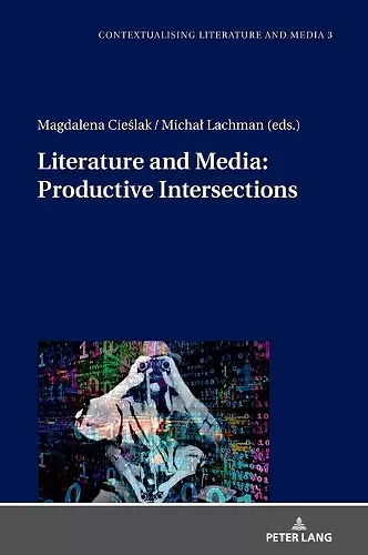 Literature and Media: Productive Intersections cover