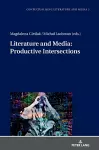 Literature and Media: Productive Intersections cover