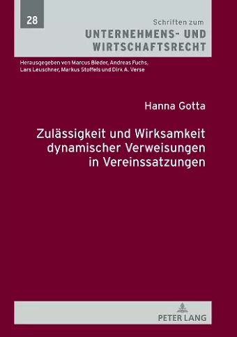 Zulaessigkeit und Wirksamkeit dynamischer Verweisungen in Vereinssatzungen cover