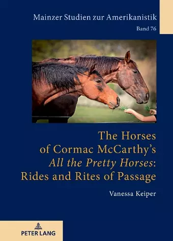 The Horses of Cormac McCarthy’s «All the Pretty Horses»: Rides and Rites of Passage cover