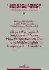 Of ye Olde Englisch Langage and Textes: New Perspectives on Old and Middle English Language and Literature cover