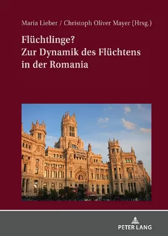 Fluechtlinge? Zur Dynamik Des Fluechtens in Der Romania cover