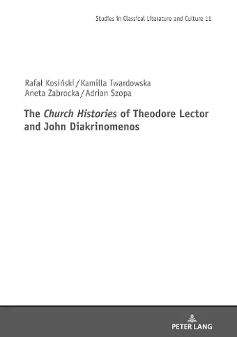 The Church Histories" of Theodore Lector and John Diakrinomenos cover