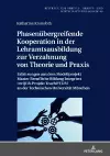 Phasenuebergreifende Kooperation in der Lehramtsausbildung zur Verzahnung von Theorie und Praxis cover