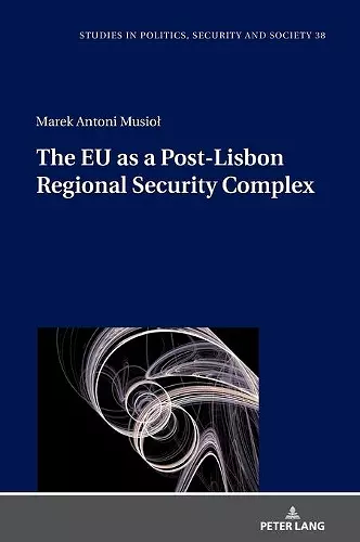 The EU as a Post-Lisbon Regional Security Complex cover