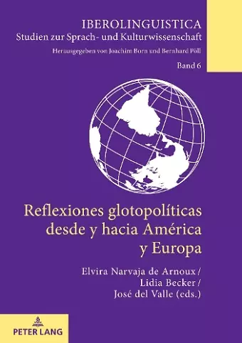 Reflexiones Glotopolíticas Desde Y Hacia América Y Europa cover