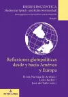 Reflexiones Glotopol�ticas Desde Y Hacia Am�rica Y Europa cover