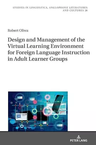 Design and Management of the Virtual Learning Environment for Foreign Language Instruction in Adult Learner Groups cover