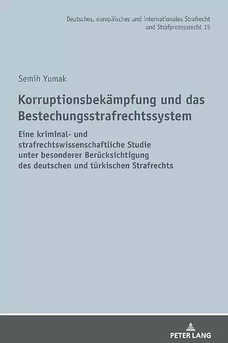 Korruptionsbekaempfung und das Bestechungsstrafrechtssystem cover