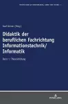 Didaktik Der Beruflichen Fachrichtung Informationstechnik/Informatik cover