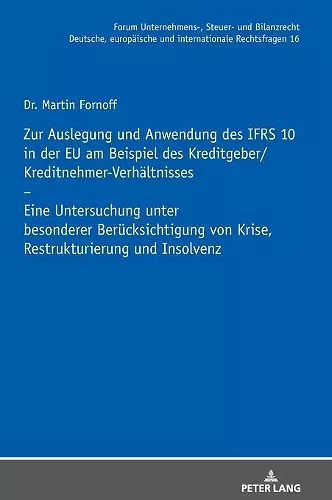 Zur Auslegung Und Anwendung Des Ifrs 10 in Der EU Am Beispiel Des Kreditgeber/Kreditnehmer-Verhaeltnisses cover