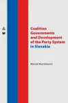 Coalition Governments and Development of the Party System in Slovakia cover