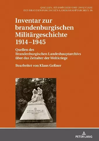 Inventar zur brandenburgischen Militaergeschichte 1914-1945 cover