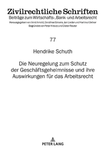 Die Neuregelung zum Schutz der Geschaeftsgeheimnisse und ihre Auswirkungen fuer das Arbeitsrecht cover