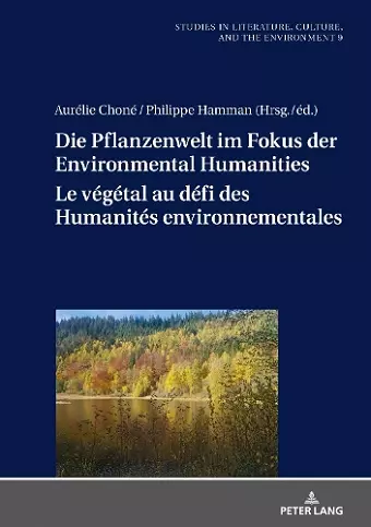 Die Pflanzenwelt im Fokus der Environmental Humanities / Le végétal au défi des Humanités environnementales cover