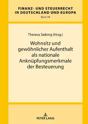 Wohnsitz und gewoehnlicher Aufenthalt als nationale Anknuepfungsmerkmale der Besteuerung cover