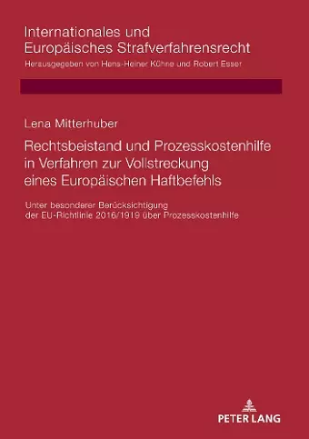 Rechtsbeistand und Prozesskostenhilfe in Verfahren zur Vollstreckung eines Europaeischen Haftbefehls cover